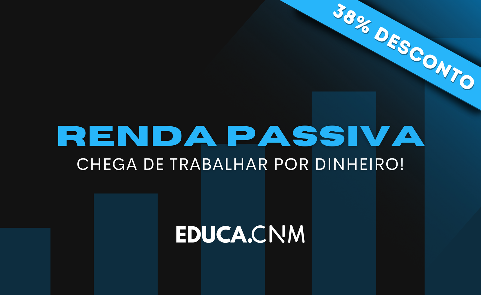 RENDA PASSIVA – Chega de trabalhar por dinheiro!